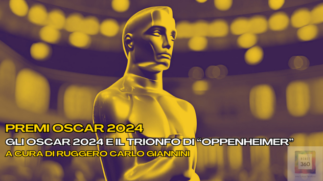 Gli Oscar 2024 e il trionfo di “Oppenheimer”